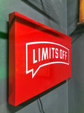 Limits Off Illuminated Sign