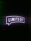 Limits Off Illuminated Sign