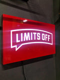 Limits Off Illuminated Sign